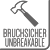 bruchsicher